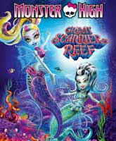 Monster High: Great Scarrier Reef /  :   